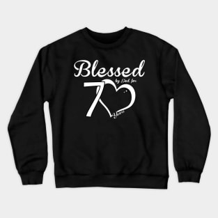 Blessed by god for 70 years Crewneck Sweatshirt